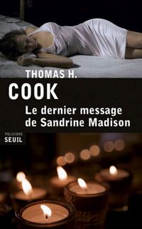 Couverture du livre Le Dernier Message de Sandrine Madison - Thomas H Cook