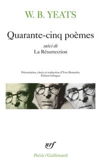 Couverture du livre Quarante-cinq poèmes, suivi de La résurrection - William Butler Yeats