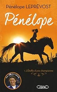 Penelope Leprevost - Olivia De Dieuleveult - L'étoffe d'une championne