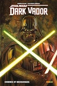 Kieron Gillen - Star Wars - Dark Vador - Intégrale 01 