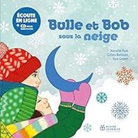 Couverture du livre Bulle et Bob sous la neige - Natalie Tual