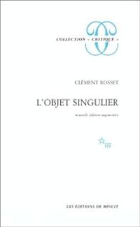 Couverture du livre L'objet singulier - Clement Rosset