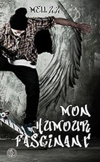 Couverture du livre Mon humour fascinant: Mon humour fascinant, T1 - Mell 22