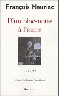 Couverture du livre D'un bloc-notes à l'autre : 1952-1969 - Francois Mauriac