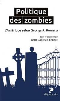 Jean Baptiste Thoret - Politique des Zombies