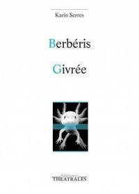 Couverture du livre Berbéris / Givrée - Karin Serres