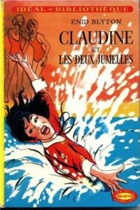 Enid Blyton - Claudine et les deux jumelles