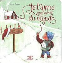 Couverture du livre Je t'aime jusqu'au bout du monde - Soufie Regani