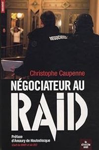 Christophe Caupenne - Négociateur au RAID