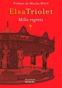 Elsa Triolet - Mille regrets