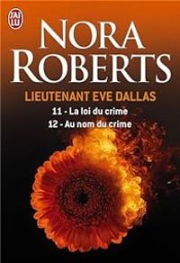 Nora Roberts - Lieutenant Eve Dallas - Intégrale