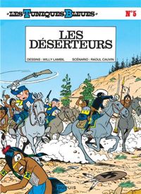 Willy Lambil(Dessins) - Raoul Cauvin(Scenario) - Les Déserteurs