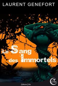 Laurent Genefort - Le Sang des Immortels