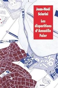 Jean Nol Sciarini - Les disparitions d'Annaëlle Faier