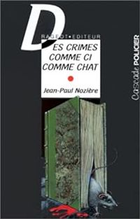 Jean Paul Noziere - Des crimes comme ci comme chat