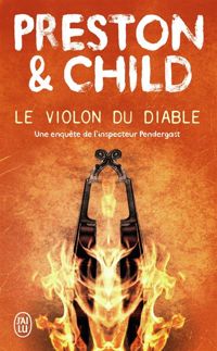 Couverture du livre Le violon du diable - Douglas Preston - Lincoln Child