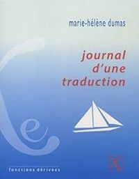 Marie Helene Dumas - Journal d'une traduction