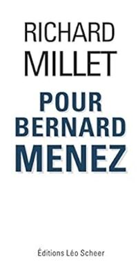 Couverture du livre Pour Bernard Menez - Richard Millet