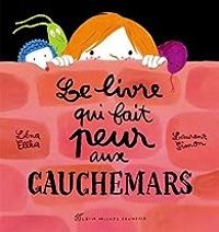 Couverture du livre Le livre qui fait peur aux cauchemars - Laurent Simon