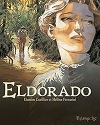 Couverture du livre Eldorado - Damien Cuvillier - Helene Ferrarini