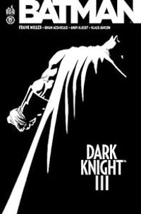 Frank Miller - Brian Azzarello - Batman - Dark Knight III - Intégrale