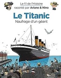 Couverture du livre Le Titanic, naufrage d'un géant - Sylvain Savoia - Fabrice Erre