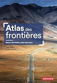 Frederic Encel - Hugo Billard - Atlas des frontières