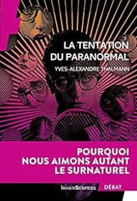 Couverture du livre La tentation du paranormal - Yves Alexandre Thalmann