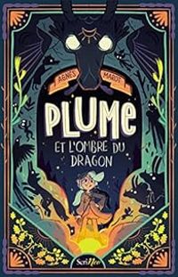 Agnes Marot - Plume et l'ombre du dragon