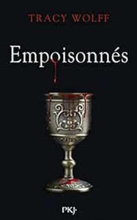 Couverture du livre Empoisonnés - Tracy Wolff