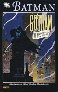 Couverture du livre Batman : Gotham au XIXe siècle - Mike Mignola - Eduardo Barreto - Brian Augustyn