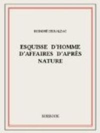 Couverture du livre Esquisse d'homme d'affaire d'après nature - Honore De Balzac