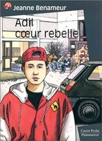 Jeanne Benameur - Adil, coeur rebelle