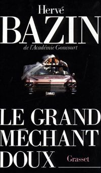 Couverture du livre Le grand méchant doux - Herve Bazin