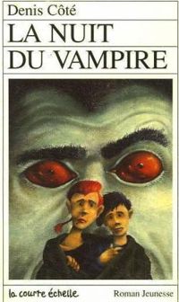 Couverture du livre La Nuit du Vampire - Denis Cote