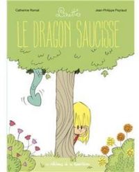 Couverture du livre Le dragon saucisse - Catherine Romat