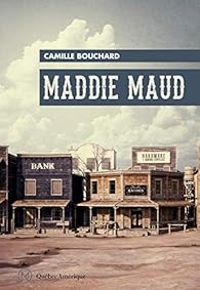 Camille Bouchard - Maddie Maud