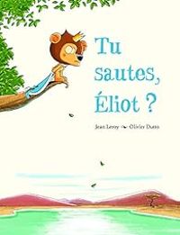 Couverture du livre Tu sautes, Eliot ? - Jean Leroy