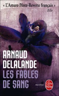 Arnaud Delalande - Les Fables de sang