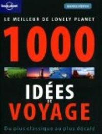 Couverture du livre 1000 idées de voyages  - Lonely Planet