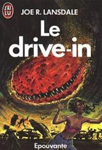 Joe R Lansdale - Le drive-in