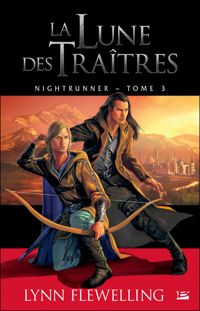 Couverture du livre La Lune des traîtres: Nightrunner - Lynn Flewelling