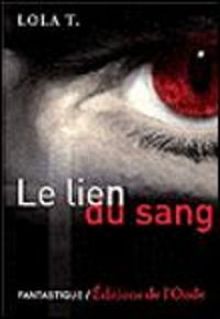 Couverture du livre Le lien du sang - Lola T