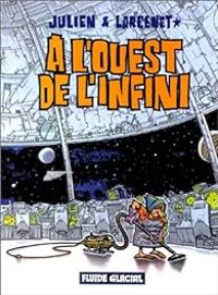 Couverture du livre A l'ouest de l'infini - Manu Larcenet - Juliencdm 