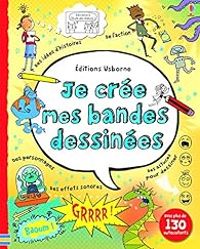 Couverture du livre Je crée mes bandes dessinées - Louie Stowell