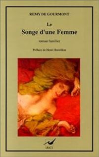 Remy De Gourmont - Le Songe d'une femme