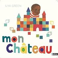 Couverture du livre Mon château - Ilya Green