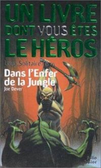 Joe Dever - Dans l'Enfer de la jungle