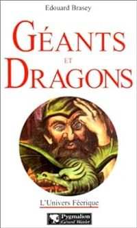 Couverture du livre Géants et dragons - Edouard Brasey