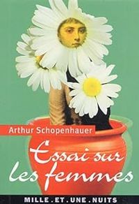 Couverture du livre Essai sur les femmes - Le Ménage à trois - Arthur Schopenhauer